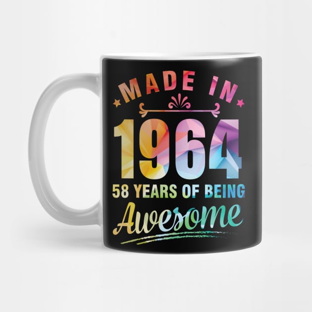 Made In 1964 Happy Birthday Me You 58 Years Of Being Awesome by bakhanh123